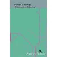 Edebiyatsız Edebiyat - Osman Özbahçe - Ebabil Yayınları