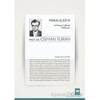 Makaleler - 4 - Osman Turan - Ötüken Neşriyat