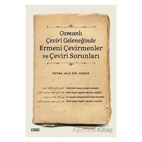 Osmanlı Çeviri Geleneğinde Ermeni Çevirmenler ve Çeviri Sorunları