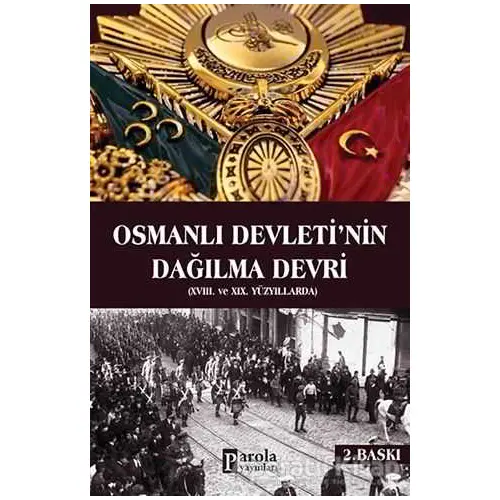 Osmanlı Devletinin Dağılma Devri - Yusuf Akçura - Parola Yayınları