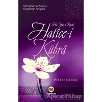 Hatice-i Kübra - Ünal Kılıç - Kayıhan Yayınları