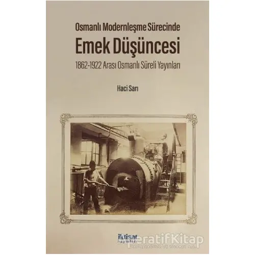 Osmanlı Modernleşme Sürecinde Emek Düşüncesi - Hacı Sarı - İktisat Yayınları