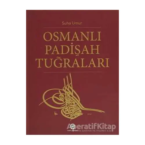 Osmanlı Padişah Tuğraları - Suha Umur - Cem Yayınevi