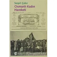 Osmanlı Kadın Hareketi - Serpil Çakır - Metis Yayınları