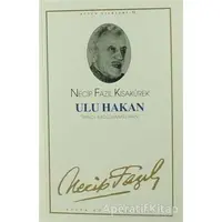 Ulu Hakan : 43 - Necip Fazıl Bütün Eserleri - Necip Fazıl Kısakürek - Büyük Doğu Yayınları