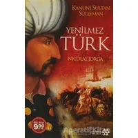 Yenilmez Türk - Nicolae Jorga - Yeditepe Yayınevi