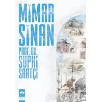 Mimar Sinan - Suphi Saatçi - Ötüken Neşriyat