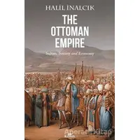 The Ottoman Empire - Halil İnalcık - Kronik Kitap