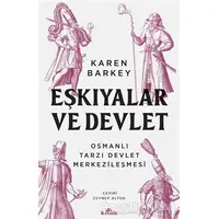 Eşkıyalar ve Devlet - Karen Barkey - Kronik Kitap