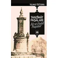 Tanzimat Paşaları Ali ve Fuad Paşalar - Yılmaz Öztuna - Ötüken Neşriyat