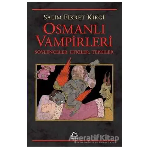 Osmanlı Vampirleri - Salim Fikret Kırgi - İletişim Yayınevi