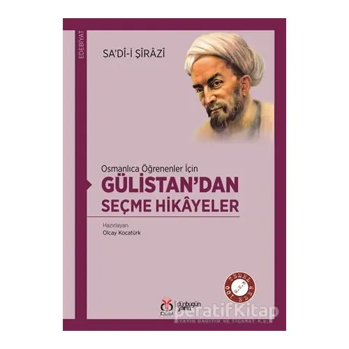 Osmanlıca Öğrenenler İçin Gülistan’dan Seçme Hikayeler - Sadi-i Şirazi - DBY Yayınları