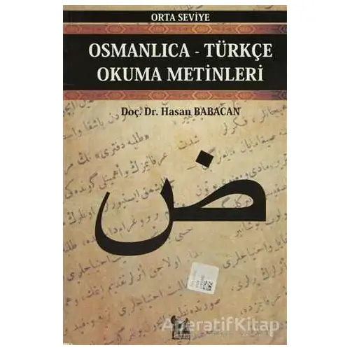 Osmanlıca-Türkçe Okuma Metinleri - Orta Seviye-7 - Hasan Babacan - Altın Post Yayıncılık