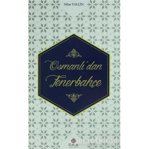 Osmanlıdan Fenerbahçe - Nihat Yalçın - Rumuz Yayınevi