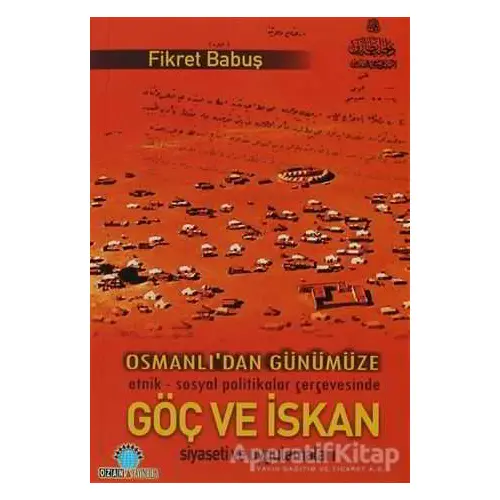 Osmanlı’dan Günümüze Göç ve İskan - Fikret Babuş - Ozan Yayıncılık