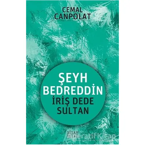 Osmanlı’nın Gerçek Manevi Temeli - Cemal Canpolat - Siyah Beyaz Yayınları