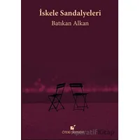 İskele Sandalyeleri - Batıkan Alkan - Öteki Yayınevi