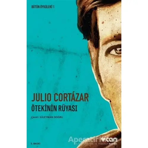 Ötekinin Rüyası - Julio Cortazar - Can Yayınları