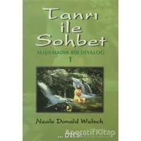 Tanrı ile Sohbet - Alışılmadık Bir Diyalog 1 - Neale Donald Walsch - Ötesi Yayıncılık