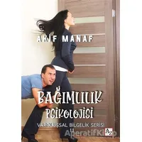 Bağımlılık Psikolojisi - Akif Manaf - Az Kitap