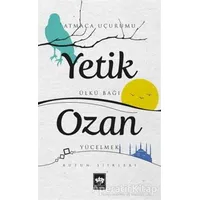 Yetik Ozan Bütün Şiirleri - Yetik Ozan - Ötüken Neşriyat