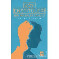 Köy Enstitüleri - Cezmi Bayram - Ötüken Neşriyat