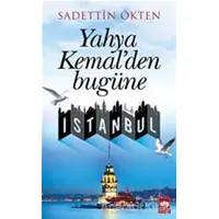 Yahya Kemalden Bugüne İstanbul - Sadettin Ökten - Ötüken Neşriyat