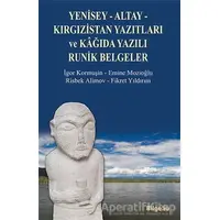 Yenisey-Altay-Kırgızistan Yazıtları ve Kağıda Yazılı Runik Belgeler