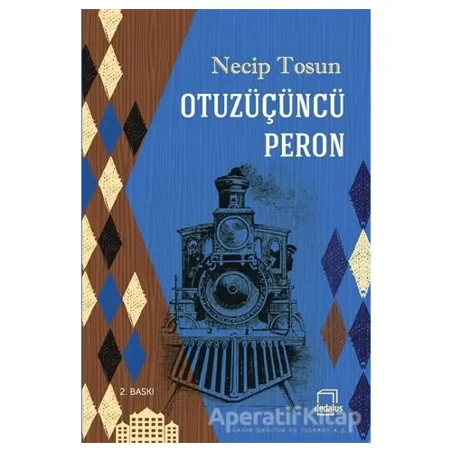 Otuzüçüncü Peron - Necip Tosun - Dedalus Kitap