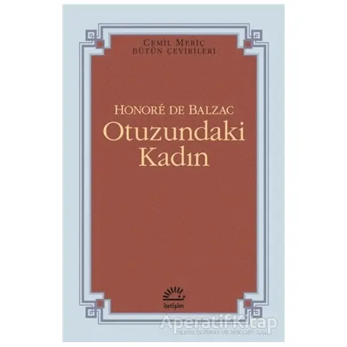 Otuzundaki Kadın - Honore de Balzac - İletişim Yayınevi