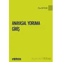 Anayasal Yoruma Giriş - Oya Boyar - On İki Levha Yayınları