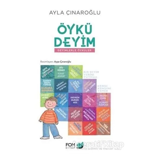 Öykü Deyim - Deyimlerle Öyküler - Ayla Çınaroğlu - FOM Kitap