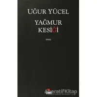 Yağmur Kesiği - Uğur Yücel - Can Yayınları