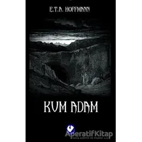 Kum Adam - Ernst Theodor Amadeus Hoffmann - Cem Yayınevi