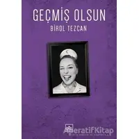 Geçmiş Olsun - Birol Tezcan - İthaki Yayınları