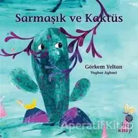 Sarmaşık ve Kaktüs - Görkem Yeltan - Hep Kitap