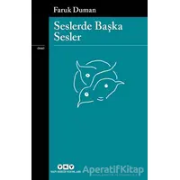 Seslerde Başka Sesler - Faruk Duman - Yapı Kredi Yayınları