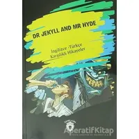 Dr. Jekyll And Mr Hyde (İngilizce - Türkçe Karşılıklı Hikayeler) - Kolektif - Dorlion Yayınları