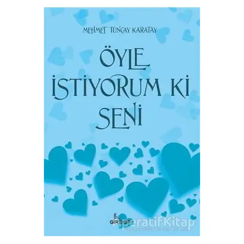 Öyle İstiyorum Ki Seni - Mehmet Tuncay Karatay - Girdap Kitap