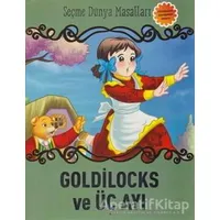 Goldilocks ve Üç Ayı - Kolektif - Parıltı Yayınları