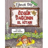 Özgür Dağcının El Kitabı - Anita Ganeri - Eğlenceli Bilgi Yayınları