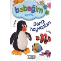 Bebeğim İçin - Deniz Hayvanları - Kolektif - Çiçek Yayıncılık