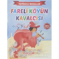 Fareli Köyün Kavalcısı - Yapbozlu Masallar - Kolektif - Yumurcak Yayınları