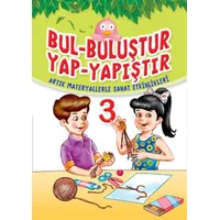 Bul Buluştur Yap Yapıştır 3 - Yasemin Mimir - Yumurcak Yayınları