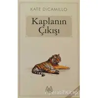 Kaplanın Çıkışı - Kate DiCamillo - Arkadaş Yayınları