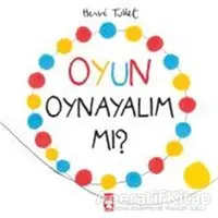 Oyun Oynayalım mı? - Herve Tullet - Timaş Çocuk