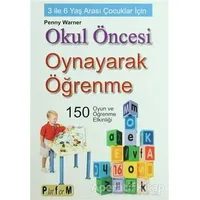 Okul Öncesi Oynayarak Öğrenme - Penny Warner - Platform Yayınları