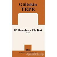 E5 Rezidans 49. Kat - Gültekin Tepe - Mitos Boyut Yayınları