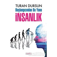 Başlangıcından Bu Yana İnsanlık - Turan Dursun - Berfin Yayınları