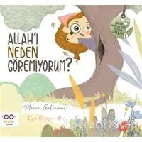 Allah’ı Neden Göremiyorum? - Küçük Mervenin Büyük Soruları 1 - Merve Gülcemal - Cezve Çocuk